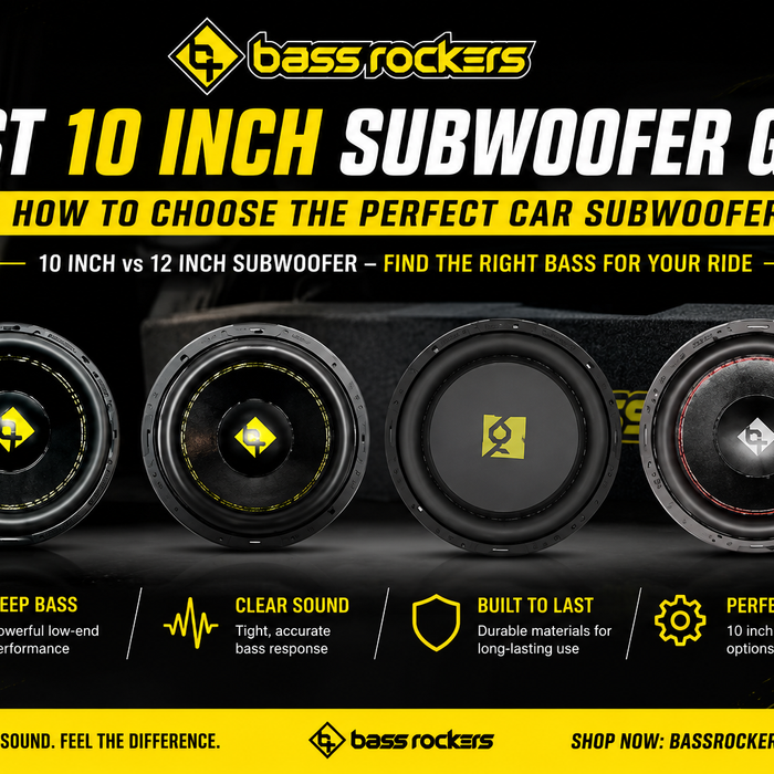 Best 10 Inch Subwoofer Guide How to Choose the Perfect Car Subwoofer